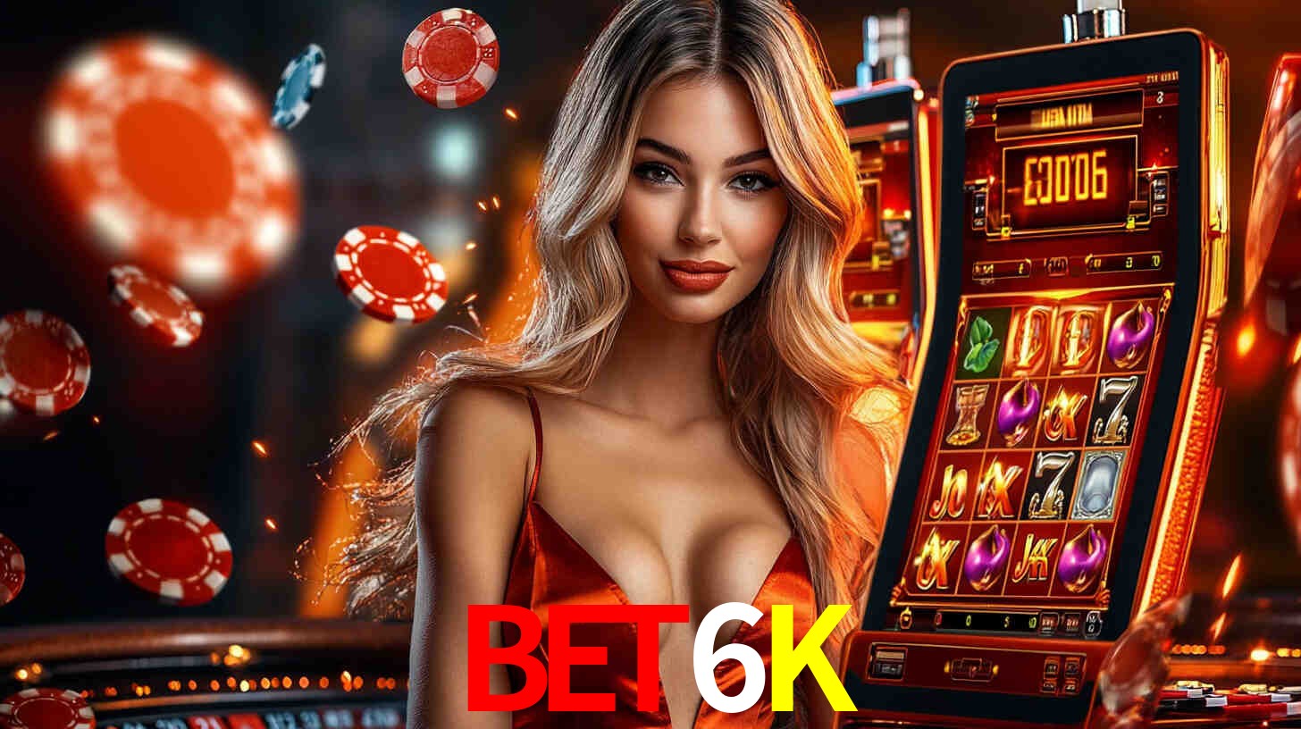 BET6K - Plataforma de Cassino Online - BET6K.COM